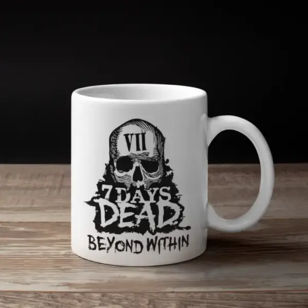 7 Days Dead Beyond Within Coffee Mug