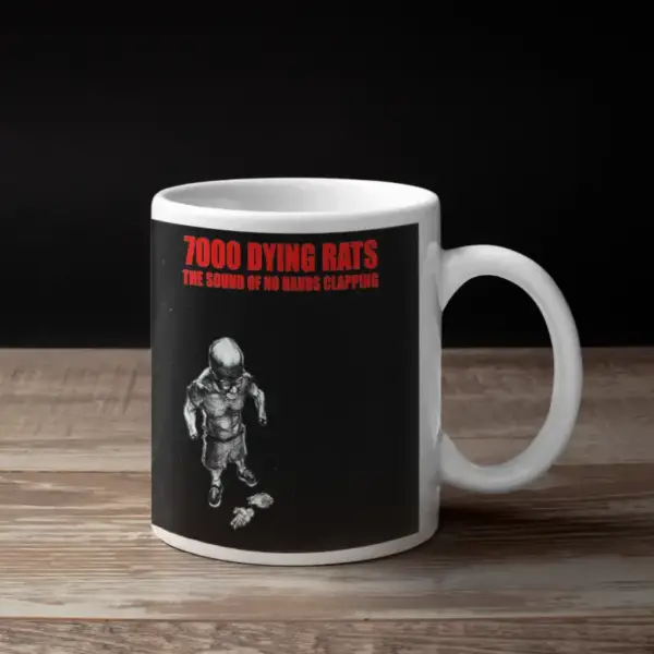 7000 Dying Rats Coffee Mug, 7000 Dying Rats The Sound of No Hands Clapping Coffee Mug