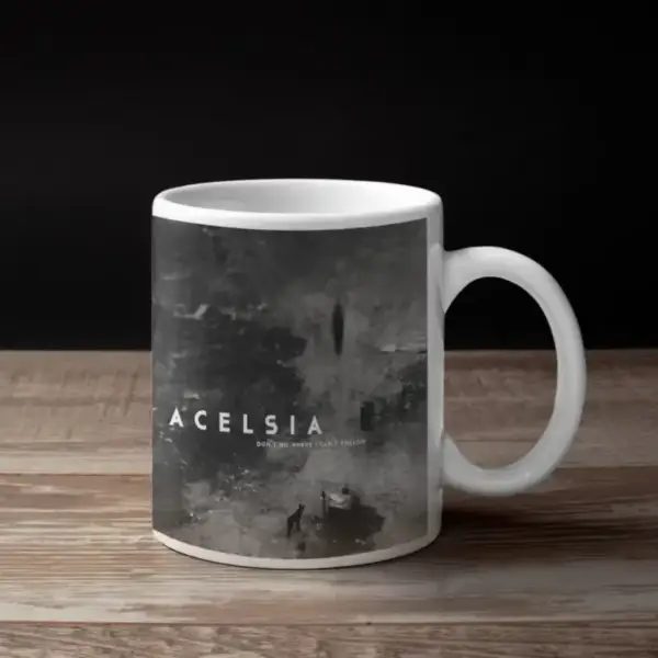 Acelsia Coffee Mug, Acelsia Dont Go Where I Cant Follow Coffee Mug