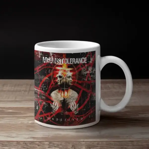 Against Tolerance Coffee Mug, Against Tolerance Undefined Coffee Mug