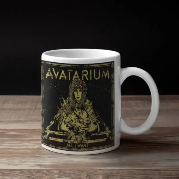 Avatarium Coffee Mug, Avatarium All I Want Coffee Mug