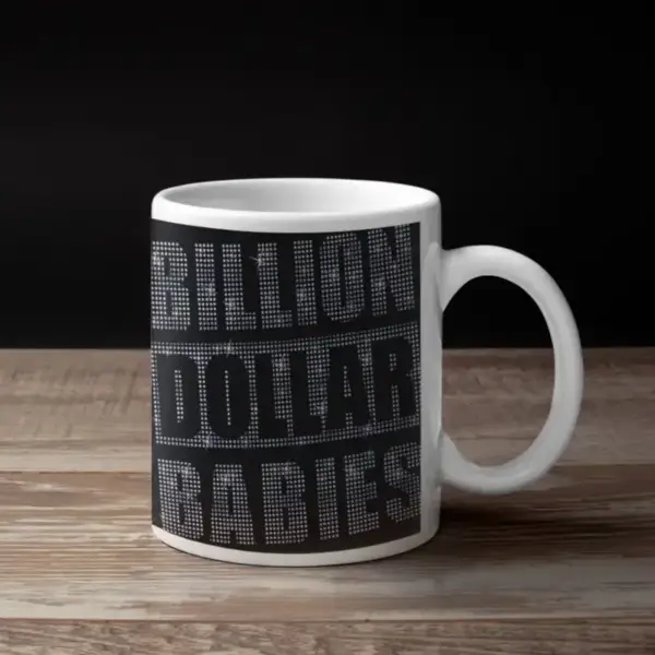 Billion Dollar Babies Coffee Mug, Billion Dollar Babies Die For Diamonds Coffee Mug