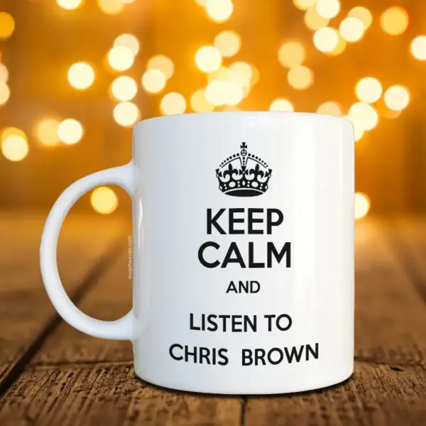 Chris Brown Mug, Keep Calm and Listen to Chris Brown Coffee Mug, RAP