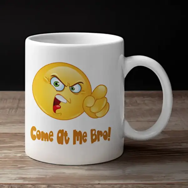 Come at Me Bro Coffe Mug