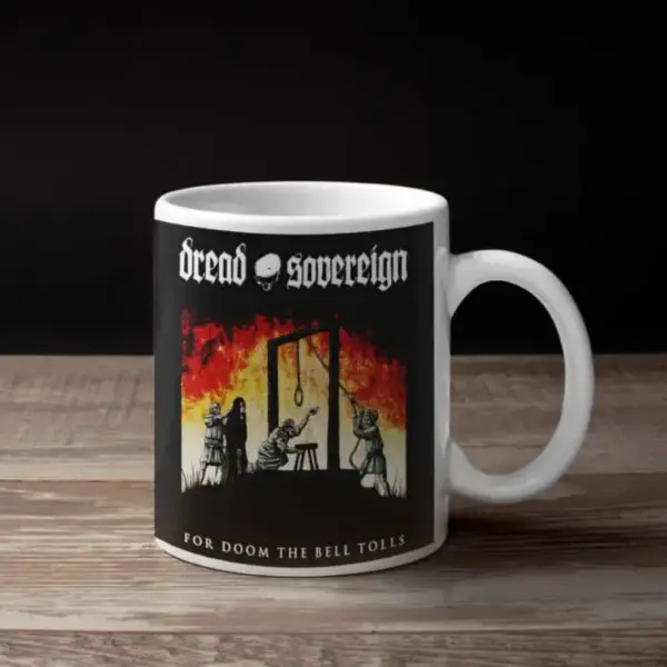 Dread Sovereign Coffee Mug, Dread Sovereign For Doom the Bell Tolls Coffee Mug