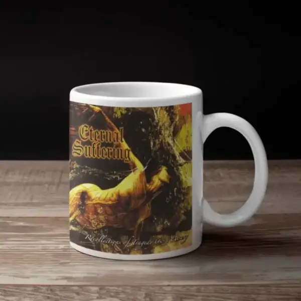 Eternal Suffering Coffee Mug, Eternal Suffering Recollections Of Tragedy and Misery Coffee Mug