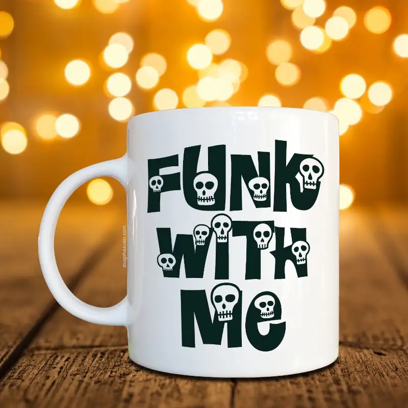 Funk With Me Mug, Funky Coffee Mug