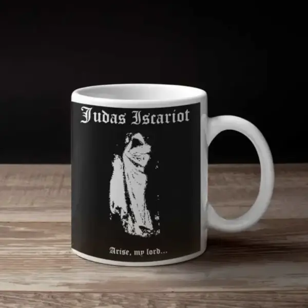 Judas Iscariot Coffee Mug, Judas Iscariot Arise My Lord Coffee Mug