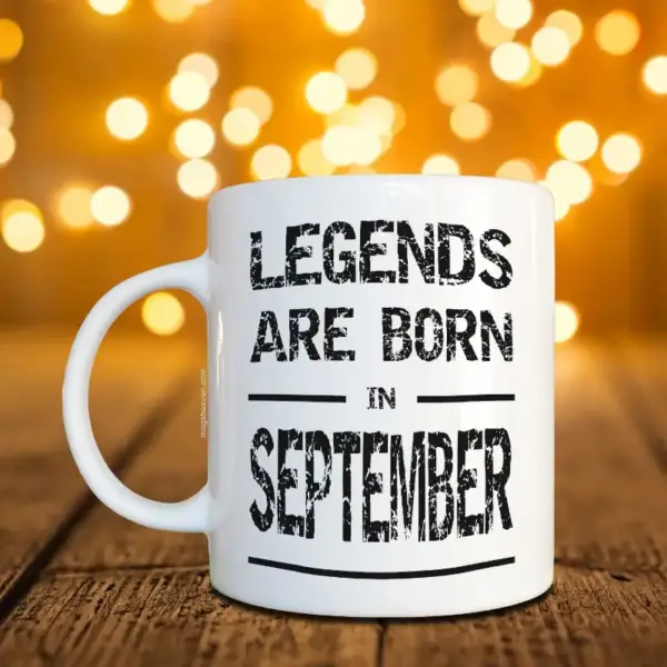 Legends Are Born In September Mug, Birthday Gift Coffee Mug