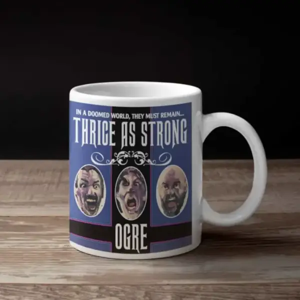 Ogre Coffee Mug, Ogre Thrice as Strong Coffee Mug
