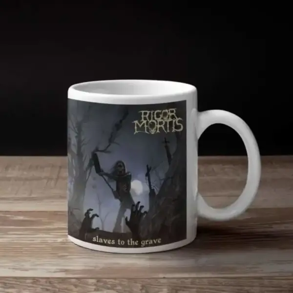 Rigor Mortis Coffee Mug, Rigor Mortis Slaves To The Grave Coffee Mug
