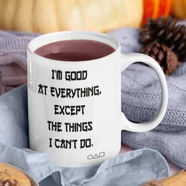 Squid Game Coffee Mug, Im Good At Everything, except The Things I Cant Do Coffee Mug